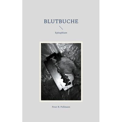 Blutbuche, Taschenbuch von Peter R. Pollmann, BoD – Books on Demand, 978-3-7578-8923-4