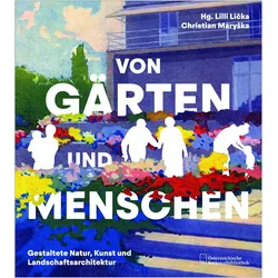 Von Gärten und Menschen, Fachbücher von Christian Maryska, Lilli Licka