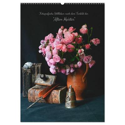 Fotografische Stillleben nach dem Vorbild der 'Alten Meister' (Wandkalender 2027 DIN A2 hoch), CALVENDO Monatskalender