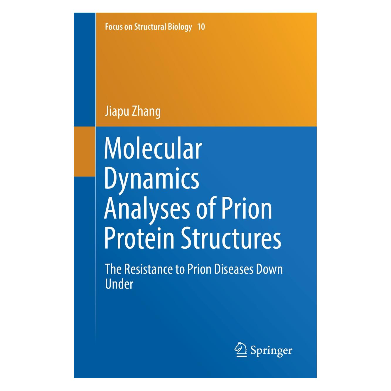 Springer Molecular Dynamics Analyses of Prion Protein Structures (Englisch, Hardcover, Jiapu Zhang) (9789811088148)