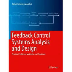 Feedback Control Systems Analysis and Design, Fachbücher von Mehdi Rahmani-Andebili