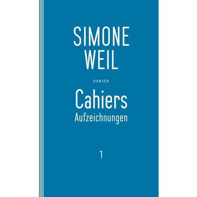 Cahiers 1, Taschenbuch von Simone Weil, Carl Hanser, 978-3-446-25371-1