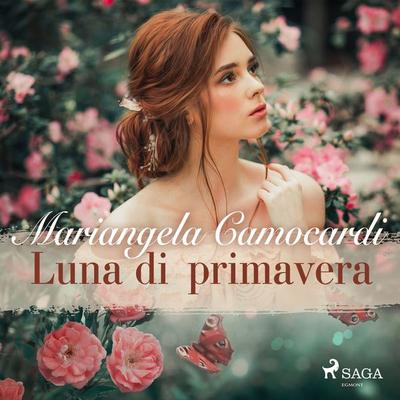 Luna di primavera - Mariangela Camocardi, Audio, 9788728039106