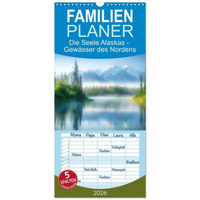 Familienplaner 2026 - Die Seele Alaskas - Gewässer des Nordens mit 5 Spalten (Wandkalender, 21 x 45 cm) CALVENDO