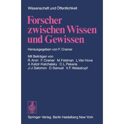 Forscher zwischen Wissen und Gewissen, Taschenbuch von , Springer Berlin, 978-3-540-06938-6
