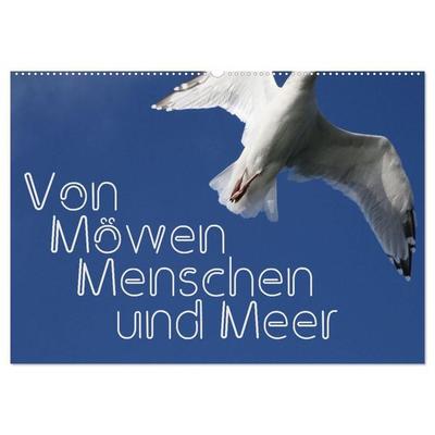 Von Möwen, Menschen und Meer (Wandkalender 2027 DIN A2 quer), CALVENDO Monatskalender
