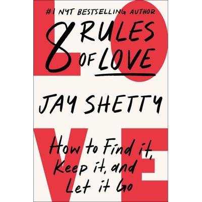 8 Rules of Love, Taschenbuch von Jay Shetty, Simon + Schuster LLC, 978-1-66802-258-0