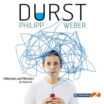 Durst - Warten auf Merlot - Philipp Weber, Audio, 4061707295027