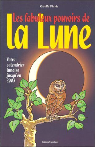 Flavie Giselle - Les fabuleux pouvoirs de la lune - Preis vom 11.10.2026 03:10:56 h