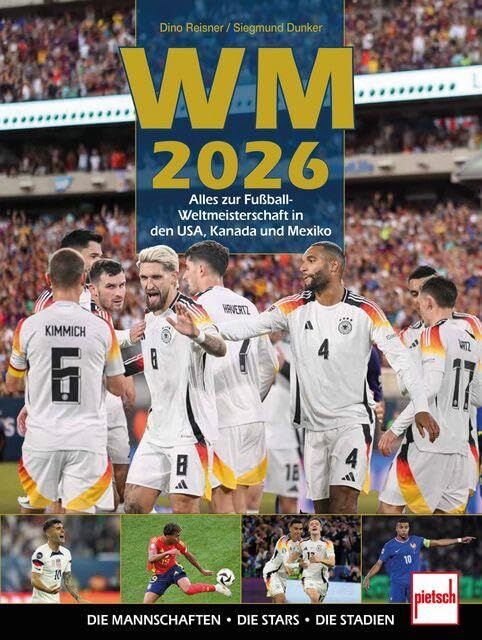 Dino Reisner - WM 2026 Alles zur Fußball WM in den USA, Kanada und Mexiko: inkl. Ronaldo, Messi, Kylian Mbappe, Vinicius Junior, Florian Wirtz und Jamal Musiala: Die Mannschaften. Die Stars. Die Stadien - Preis vom 18.10.2026 15:28:09 h