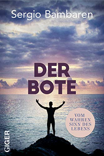 Sergio Bambarén - Der Bote: Vom wahren Sinn des Lebens - Preis vom 01.10.2026 17:08:56 h