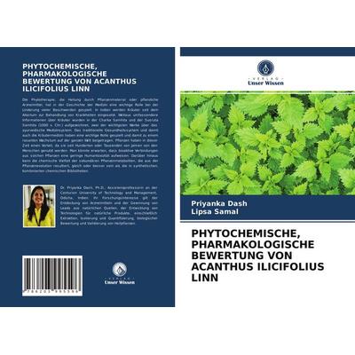 Phytochemische, Pharmakologische Bewertung von Acanthus Ilicifolius Linn, Taschenbuch von Priyanka Dash,Lipsa Samal, Verlag Unser Wissen,