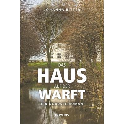 Das Haus auf der Warft, Taschenbuch von Johanna Ritter, Boyens Buchverlag GmbH & Co. KG, 978-3-8042-1549-8