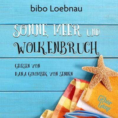 Sonne, Meer und Wolkenbruch - Bibo Loebnau, Audio, 4069829626897