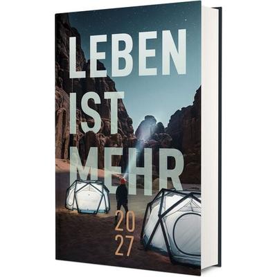 Leben ist mehr 2027 - Hardcover, Gebundene Ausgabe von , Christliche Verlagsgesellschaft, 978-3-9896309-0-1