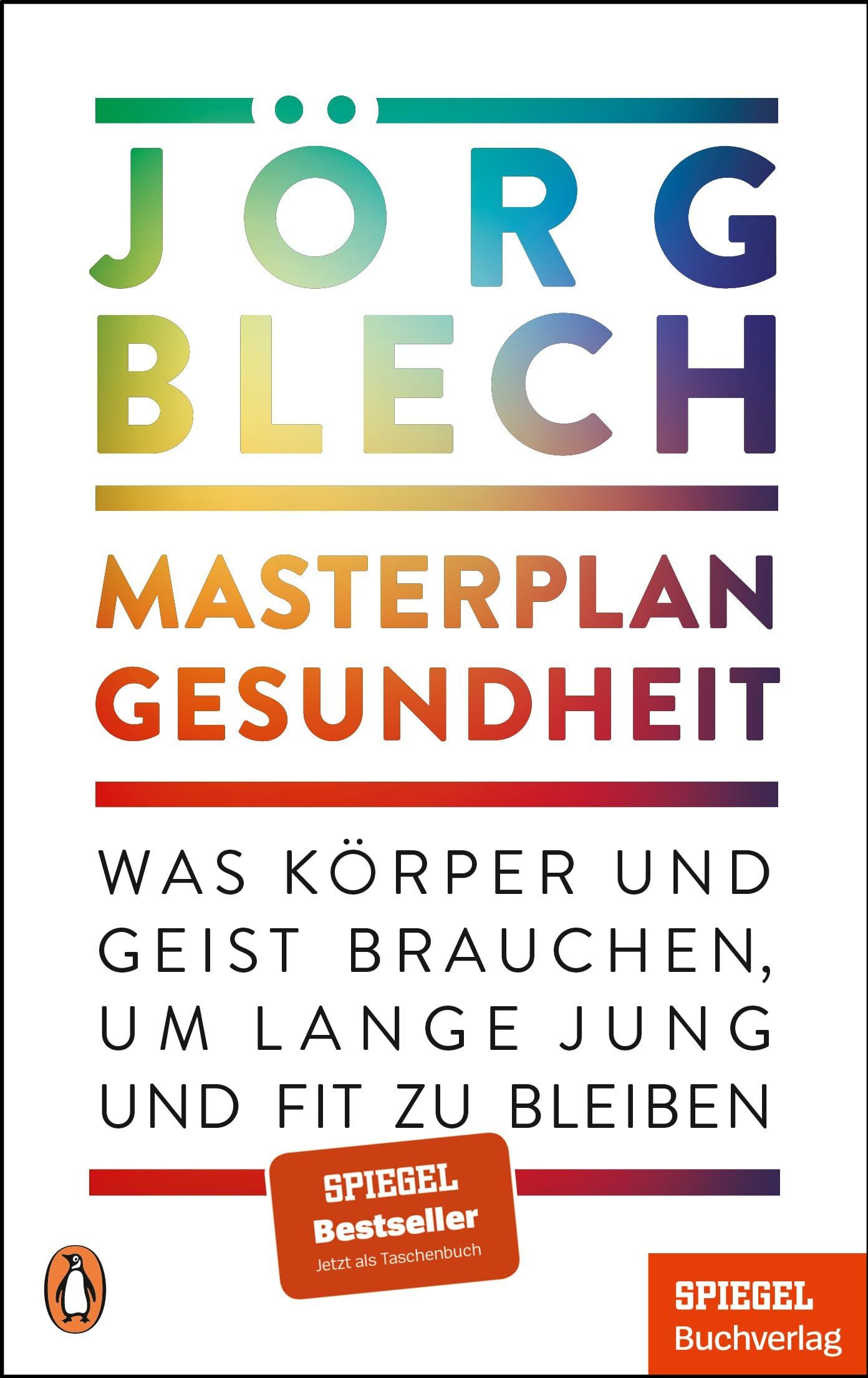 Jörg Blech - Masterplan Gesundheit: Was Körper und Geist brauchen, um lange jung und fit zu bleiben - Ein SPIEGEL-Buch - Preis vom 30.09.2026 09:01:18 h