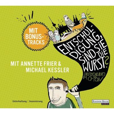 Entschuldigung, sind Sie die Wurst? - Felix Anschütz,Nico Degenkolb,Thomas Neumann,Krischan Dietmaier, Audio, 9783837177152