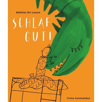 Schlaf gut!, Gebundene Ausgabe von Mattias De Leeuw, Freies Geistesleben, 978-3-7725-2928-3
