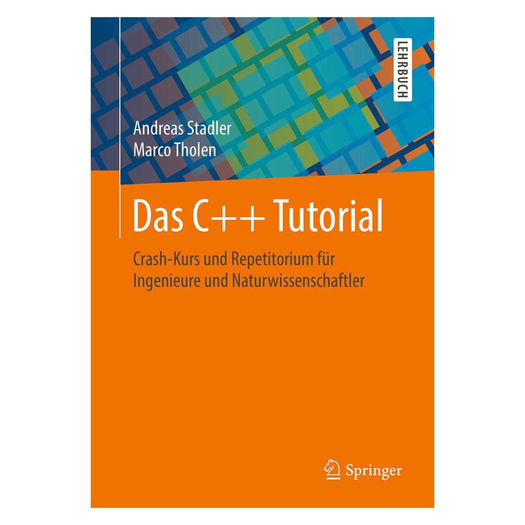 Springer Das C++ Tutorial (Deutsch, Softcover, Andreas Stadler, Marco Tholen) (8104373)