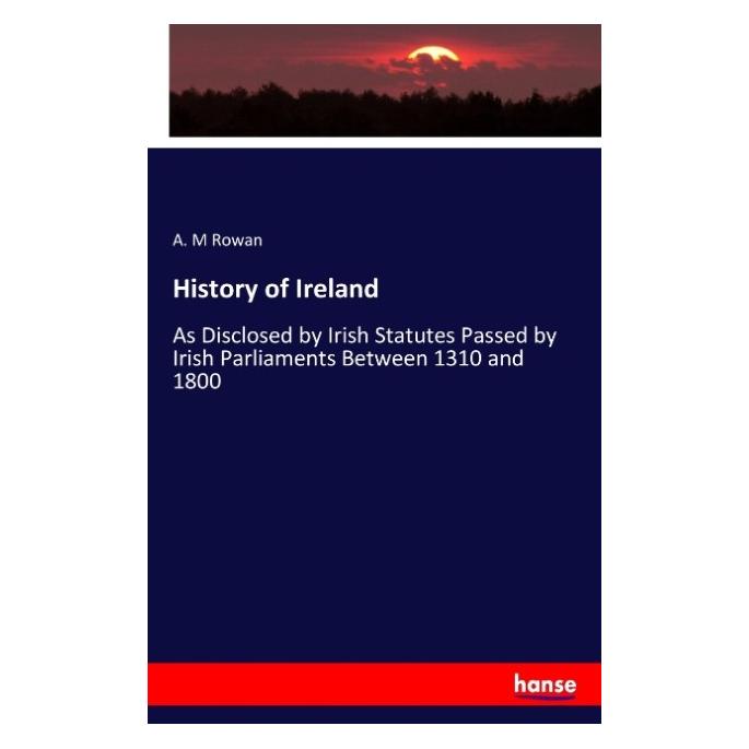 Hansebooks History of Ireland (Englisch, Softcover, A M Rowan) (55910329)