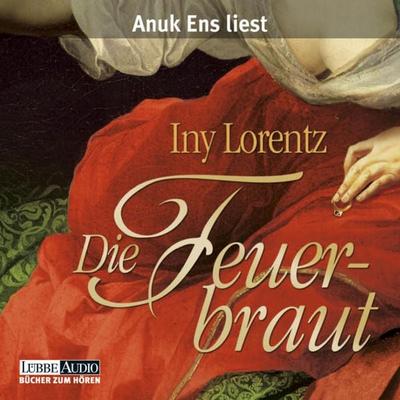 Die Feuerbraut - Iny Lorentz, Audio, 9783838763125