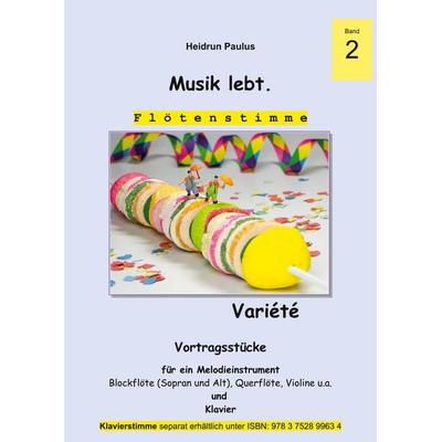 Musik lebt. (Flötenstimme) -Band 2 -, Taschenbuch von Heidrun Paulus, BoD – Books on Demand, 978-3-7534-0181-2