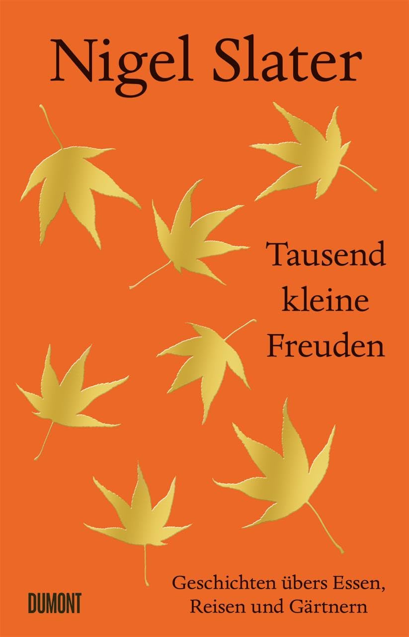 Nigel Slater - Tausend kleine Freuden: Geschichten übers Essen, Reisen und Gärtnern - Preis vom 19.10.2026 19:33:35 h