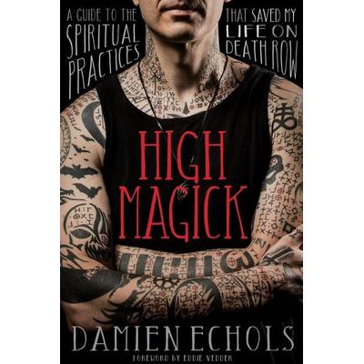 High Magick, Taschenbuch von Damien Echols, St. Martin's Publishing Group, 978-1-68364-943-4