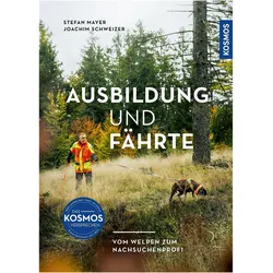 Ausbildung und Fährte, Ratgeber von Stefan Mayer, Joachim Schweizer