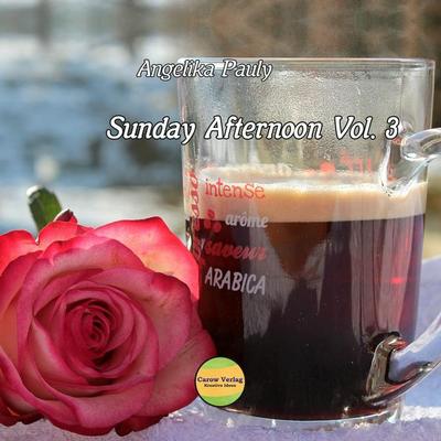 Sunday Afternoon Vol. 3 - Angelika Pauly, CD, 4260337591237