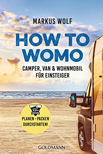 Markus Wolf - HOW TO WOMO: Camper, Van & Wohnmobil für Einsteiger - Planen, packen, durchstarten! - Preis vom 30.09.2026 09:01:18 h
