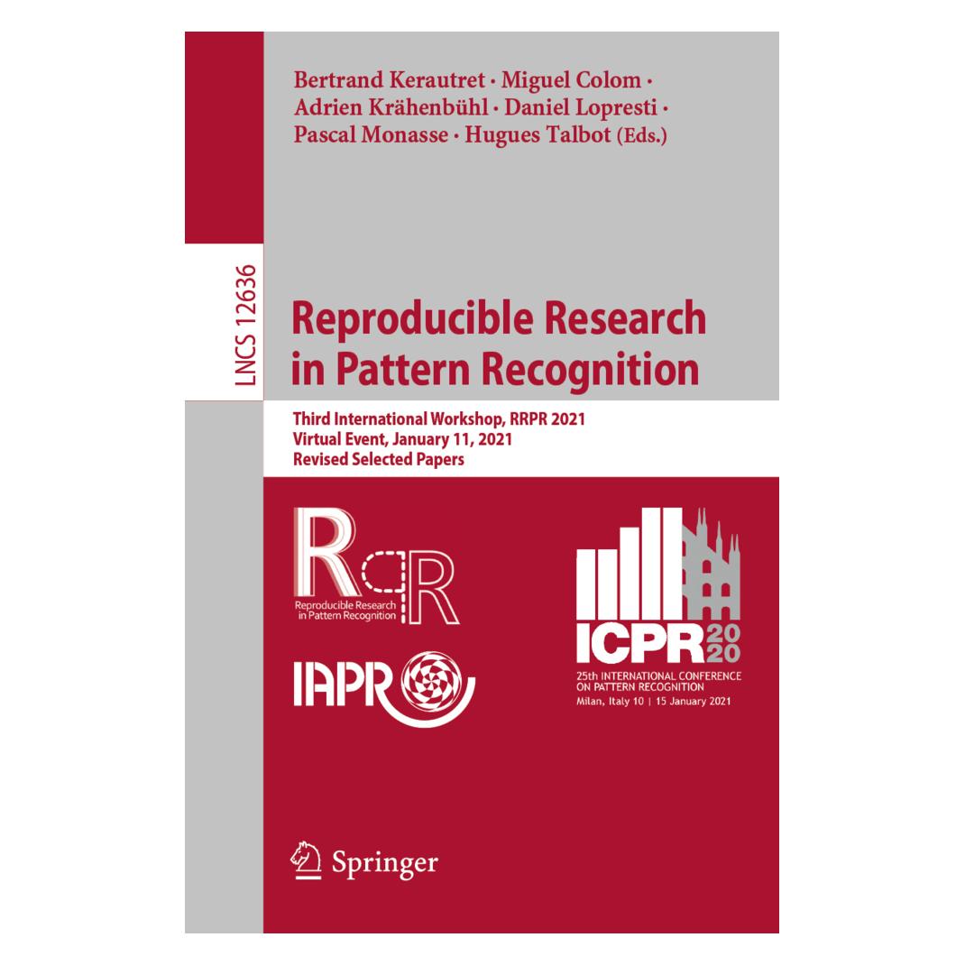 Springer Reproducible Research in Pattern Recognition (Englisch, Softcover, Adrien Krähenbühl, Bertrand Kerautret, Daniel Lopresti, Hugues Talbot, Miguel Colom, Pascal Monasse) (56189176)