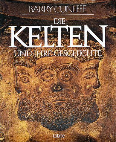 Barry Cunliffe - Die Kelten und ihre Geschichte - Preis vom 18.10.2026 15:28:09 h