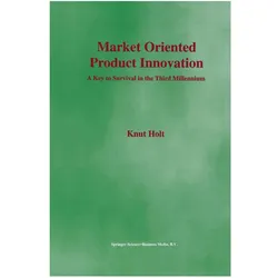 Market Oriented Product Innovation, Fachbücher von Knut Holt