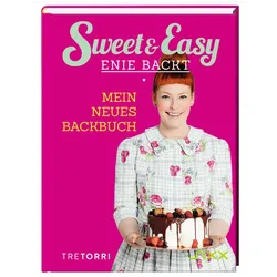 Sweet & Easy - Enie backt, Band 6, Ratgeber von Ralf Frenzel, Enie van de Meiklokjes