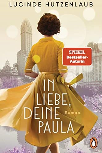 Lucinde Hutzenlaub - In Liebe, Deine Paula: Roman. Ein großartiges Leseerlebnis!“ Maria Nikolai - Preis vom 18.10.2026 19:22:15 h