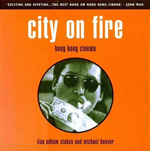 Michael Hoover - City on Fire: Hong Kong Cinema - Preis vom 02.10.2026 23:42:20 h