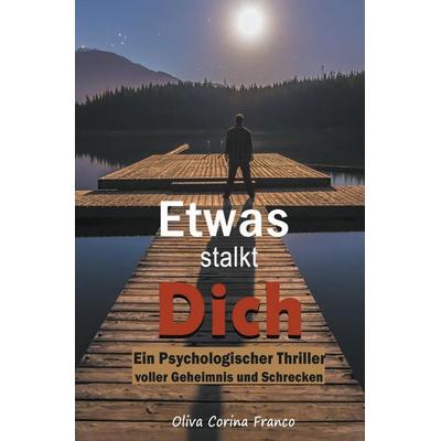 Etwas stalkt Dich, Taschenbuch von Oliva Corina Franco, LioBoj