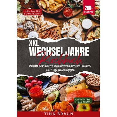 XXL Wechseljahre Kochbuch, Taschenbuch von Tina Braun, Tredition, 978-3-384-53985-4