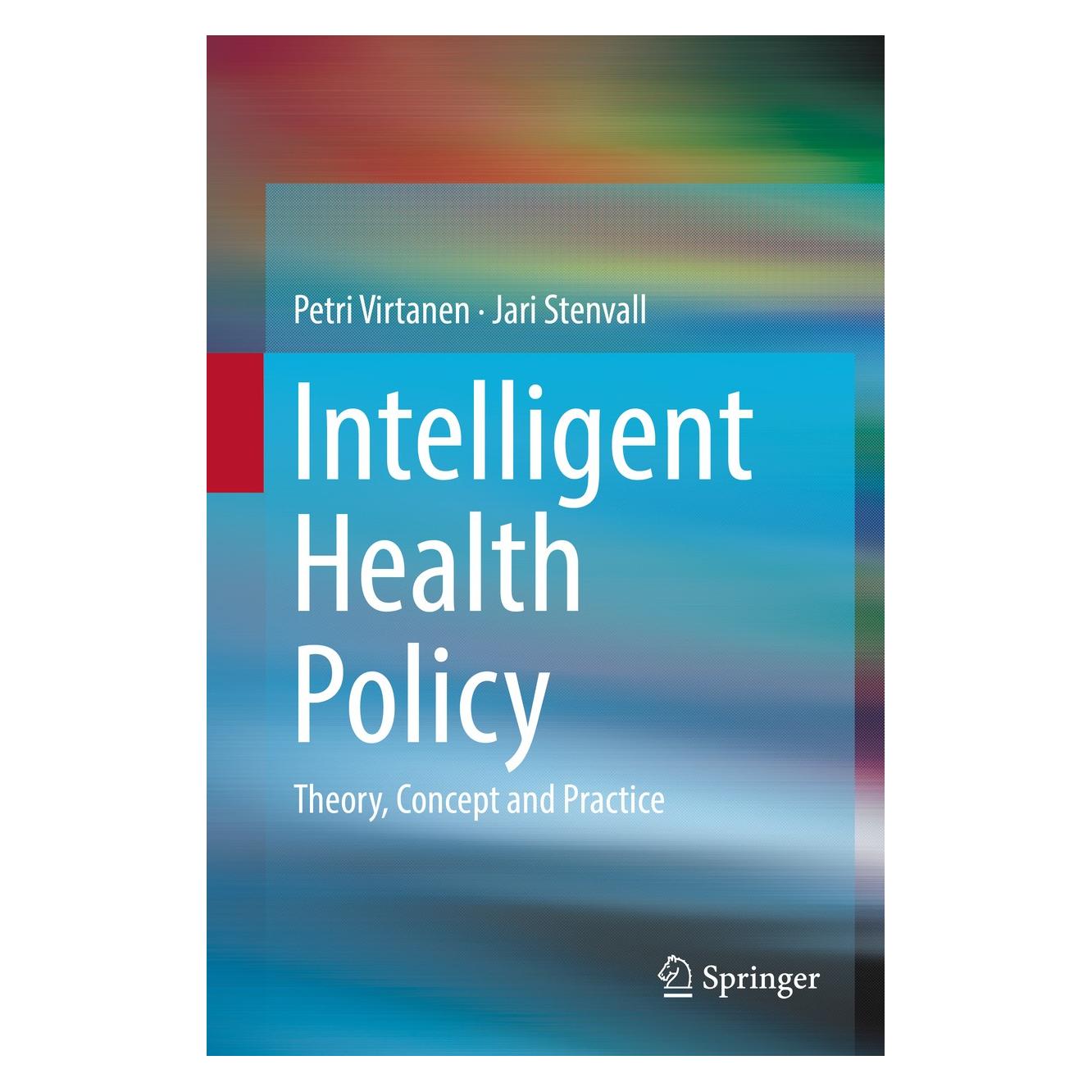 Springer Virtanen:Intelligent Health Policy (Englisch, Hardcover, Jari Stenvall, Petri Virtanen) (9783319695952)