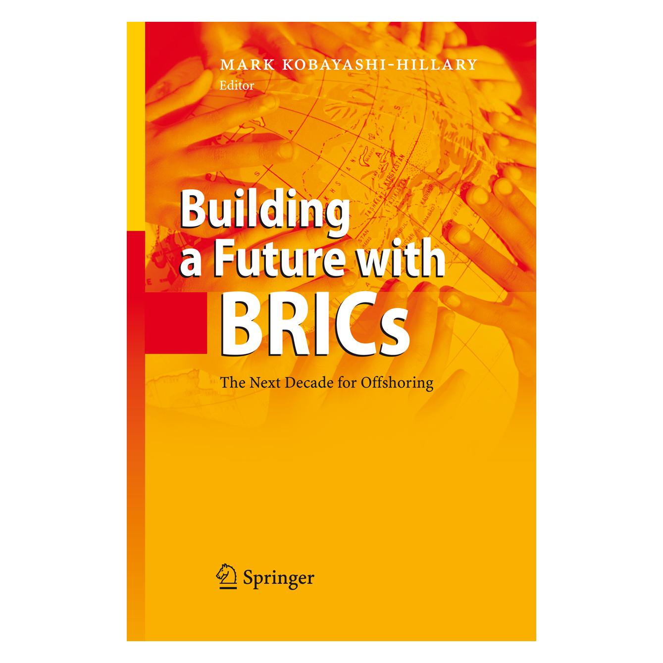 Springer Building a Future with BRICs (Englisch, Softcover, Mark Kobayashi-Hillary) (55373409)