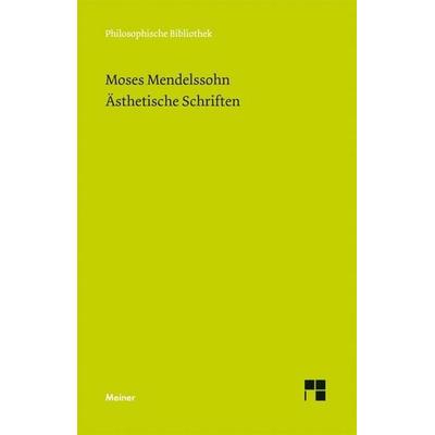 Ästhetische Schriften, Taschenbuch von Moses Mendelssohn, Meiner, F, 978-3-7873-2189-6