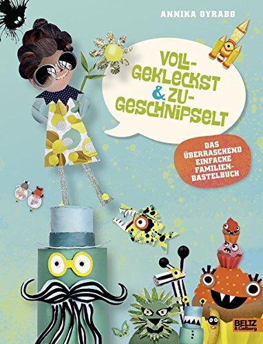 Annika ØyrabØ - Vollgekleckst & zugeschnipselt: Das überraschend einfache Familienbastelbuch - Preis vom 30.09.2026 22:30:23 h