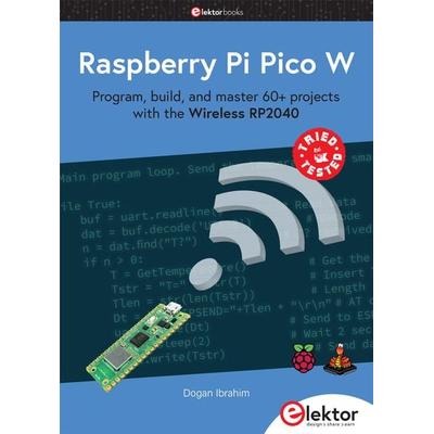 Raspberry Pi Pico W, Taschenbuch von Dogan Ibrahim, Elektor, 978-3-89576-529-2
