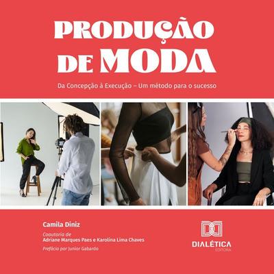 Produção de Moda - Camila Diniz,Adriane Marques Paes,Karolina Lima Chaves, Audio, 9786527082996