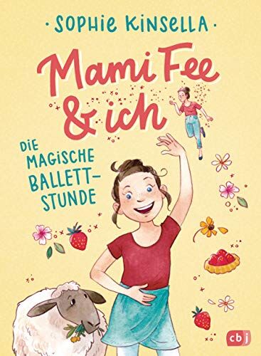 Sophie Kinsella - Mami Fee & ich - Die magische Ballettstunde: Mit Glitzercover (Die Mami Fee & ich-Reihe, Band 3) - Preis vom 19.10.2026 19:33:35 h