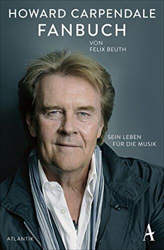 Felix Beuth - Das Howard Carpendale-Fanbuch: Sein Leben für die Musik - Preis vom 06.10.2026 07:26:00 h
