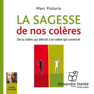 La sagesse de nos colères - Marc Pistorio, Audio, 9782895176275