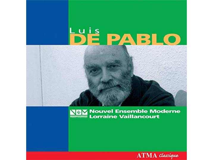 Vaillancourt/Nouvel Ensemble Modern - Luis De Pablo