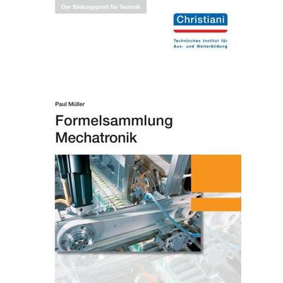 Formelsammlung Mechatronik, Taschenbuch von Paul Müller, Christiani, Paul, 978-3-95863-248-6